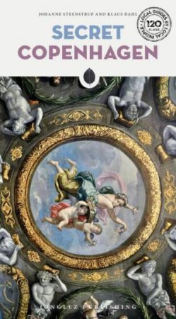 Secret Copenhagen by Johanne Steenstrup