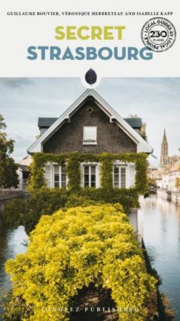 Secret Strasbourg Guide