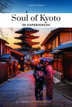 Soul of Kyoto by Thierry Teyssier