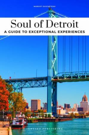 Soul of Detroit Guide by Margot Guicheteau