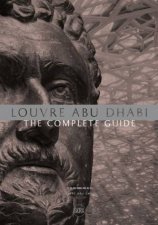 Louvre Abu Dhabi The Complete Guide