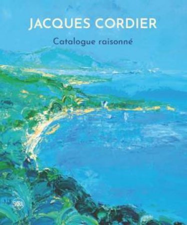Jacques Cordier: Catalogue Raisonné by Marie-Isabelle Pinet