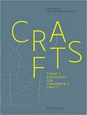 Crafts A Contemporary Anthology On Tomorrows Craftsmanship