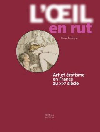 L'OEil En Rut by Claire Maingon