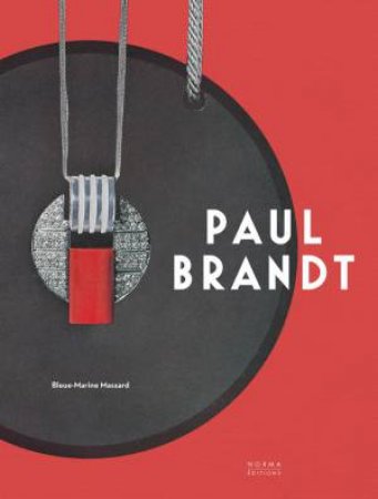 Paul Brandt: artiste joailler et dcorateur moderne by BLEUE-MARINE MASSARD