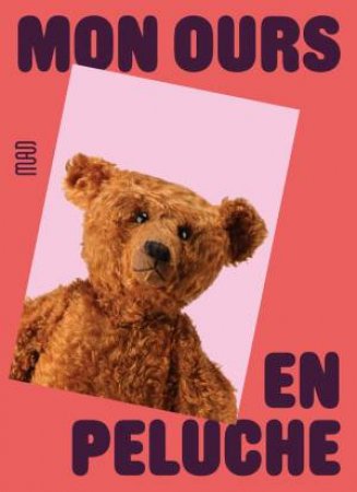 My Teddy Bear by ANNE MONIER