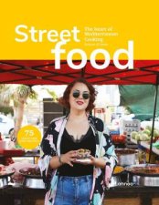 Street Food The Heart Of Mediterranean Cooking