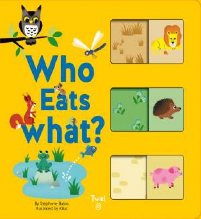 Who Eats What? by Stephanie Babin
