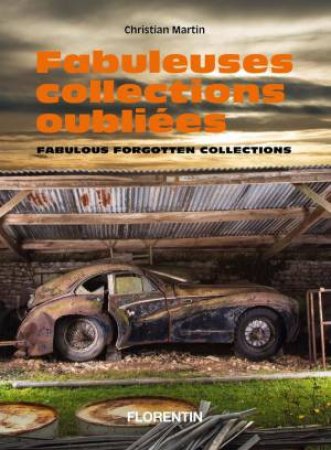 Fabulous Forgotten Collections by CHRISTIAN MARTIN