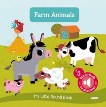 My Little Sound Book: Farm Animals by Christophe Boncens