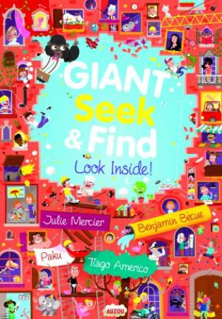 Giant Seek & Find: Look Inside! by Tiago Americo, Benjamin Becue, Julie Mercier & Paku