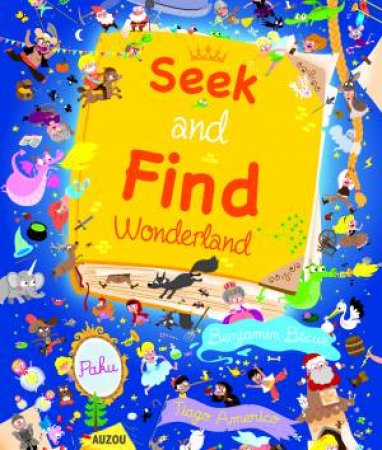 Seek And Find Wonderland by Tiago Americo & Benjamin Becue