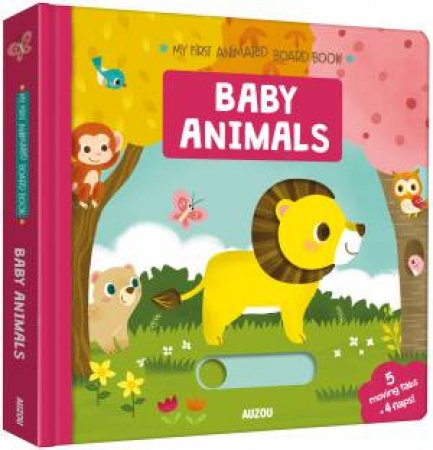 Baby Animals, My First Animated Board Book by Auzou Publishing