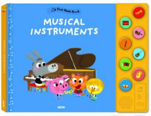 My First Music Book: Musical Instruments by Auzou Publishing
