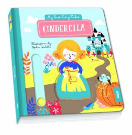 My First Pull The Tab Fairy Tales: Cinderella by Auzou Publishing
