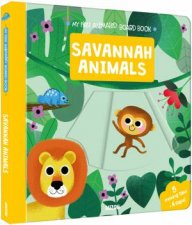 My First Animated Board Book Savannah Animals