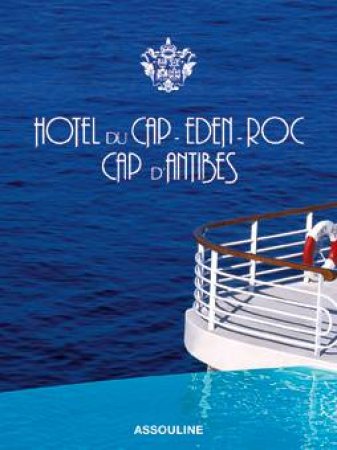 Hotel Du Cap-eden-roc: Cap D'antibes by LIVRY CHRISTIANE DE