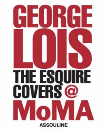 Esquire Covers at Moma by LOIS GEORGE