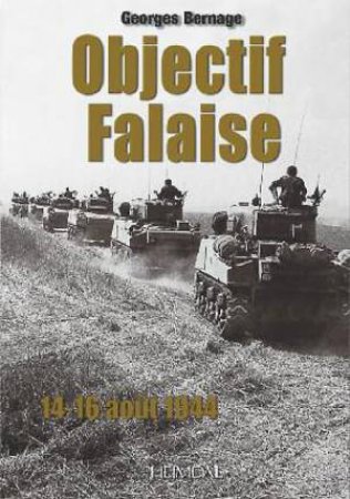 Objectif Falaise: 14-16 Aout 1944