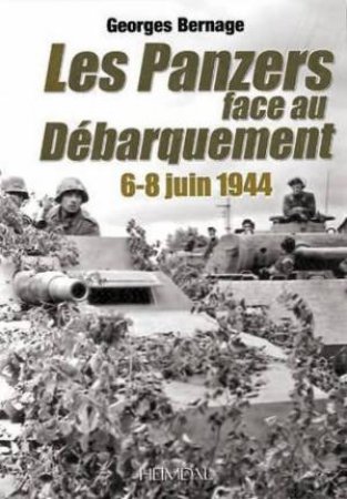 Panzers Face Au Debarquement: 6-8 June 1944