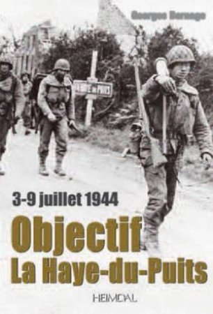 Objectif la Haye-du-Puits: 3-9 Juillet 1944