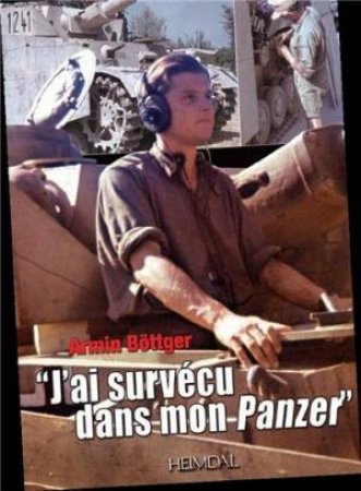 J'ai Survecu Dans Mon Panzer by BOTTGER AMIN