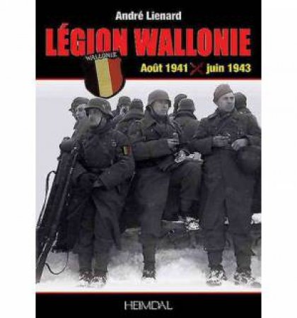 LeGion Wallonie: Volume 2 by Andre Lienard