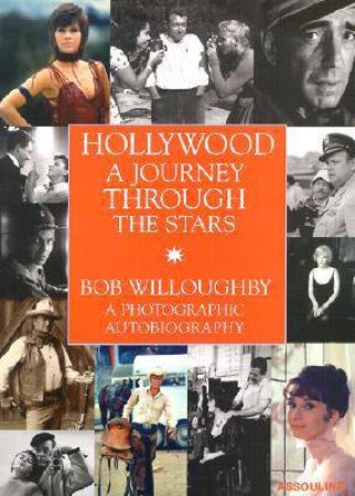 Hollywood: a Journey Through the Stars  Firm Sale by WILLOUGHBY BOB