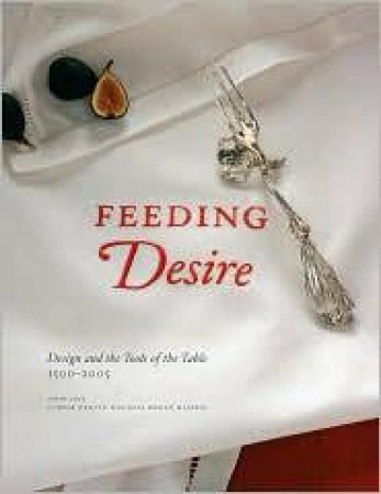 Feeding Desire by COFFIN SARAH & LUPTON ELLEN