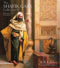Shafik Gabr Collection II Masterpieces of Orientalism