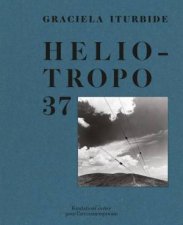 Graciela Iturbide Heliotropo 37