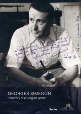 Georges Simenon Itinerary of a Belgian Writer