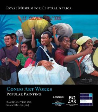 Congo Art Works by CEUPPENS / BALOGI / JEWSIEWICKI / HUYLENBROEK