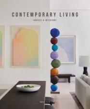 Contemporary Living Houses And Interiors
