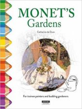 Monets Garden For Trainee Painters And Budding Gardeners