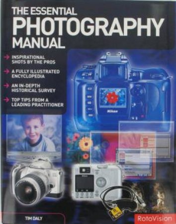 Essential Photography Manual by Tim Daly