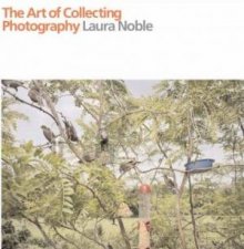 The Art Of Collecting Photography