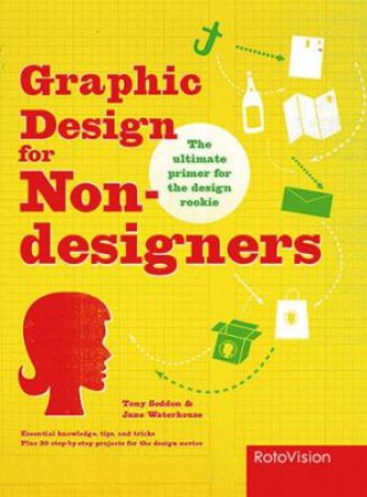 Graphic Design for Non-Designers by Janet Cooper & Tony Seddon
