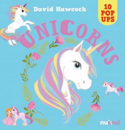 10 Pop Ups: Unicorns by David Hawcock