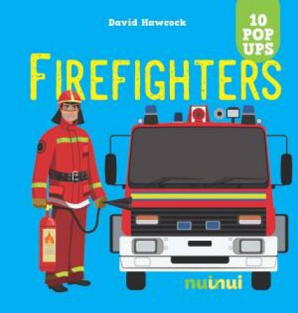 10 Pop Ups: Firefighters by David Hawcock