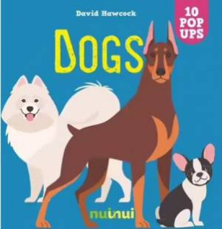 10 Pop Ups: Dogs by David Hawcock