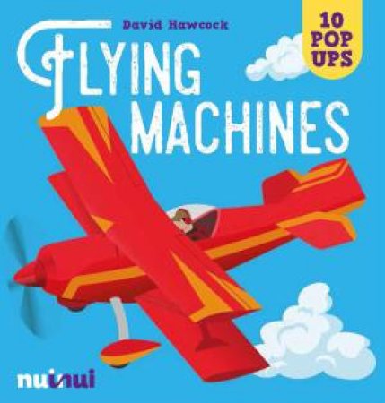10 Pop Ups: Flying Machines by David Hawcock 