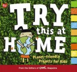 Try This at Home Planetfriendly Projects for Kids