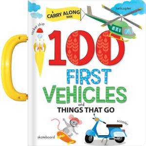 100 First Vehicles And Things That Go by Anne Paradis & Annie Sechao