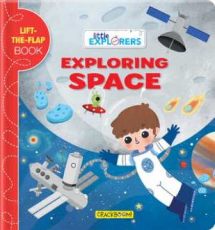 Little Explorers: Exploring Space by Sonia Baretti & Marine Guion & Delphine Rossini