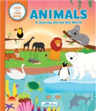 Animals A Spotting Journey Across The World Litte Detectives