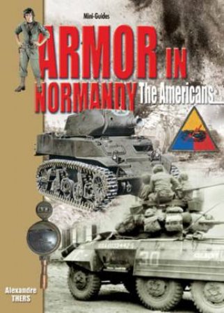 Armor in Normandy: Americans by THERS ALEXANDRE