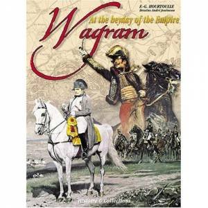 Wagram: the Apogee of the Empire