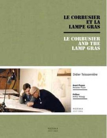 Le Corbusier and the Gras Lamp by RUEGG, PICON TEISSONNIERE