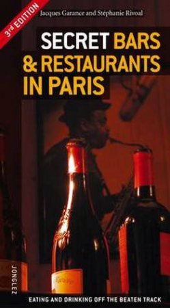 Secret Bars and Restaurants in Paris (3rd Edition)